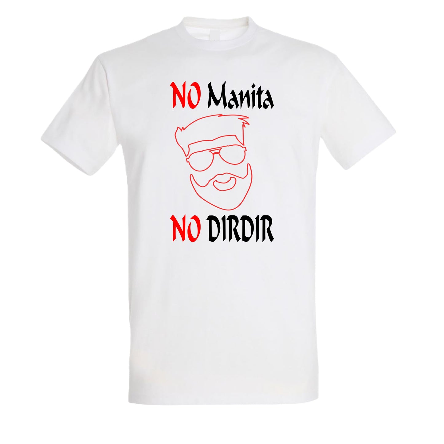 No Manita No Dirdir T-Shirt