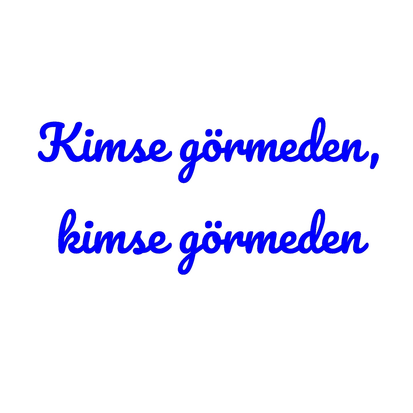 Kimse görmeden, kimse görmeden Aufkleber
