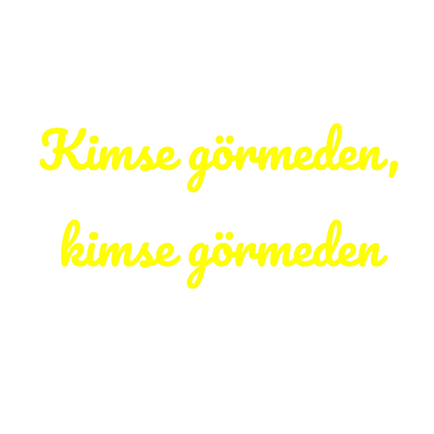 Kimse görmeden, kimse görmeden Aufkleber