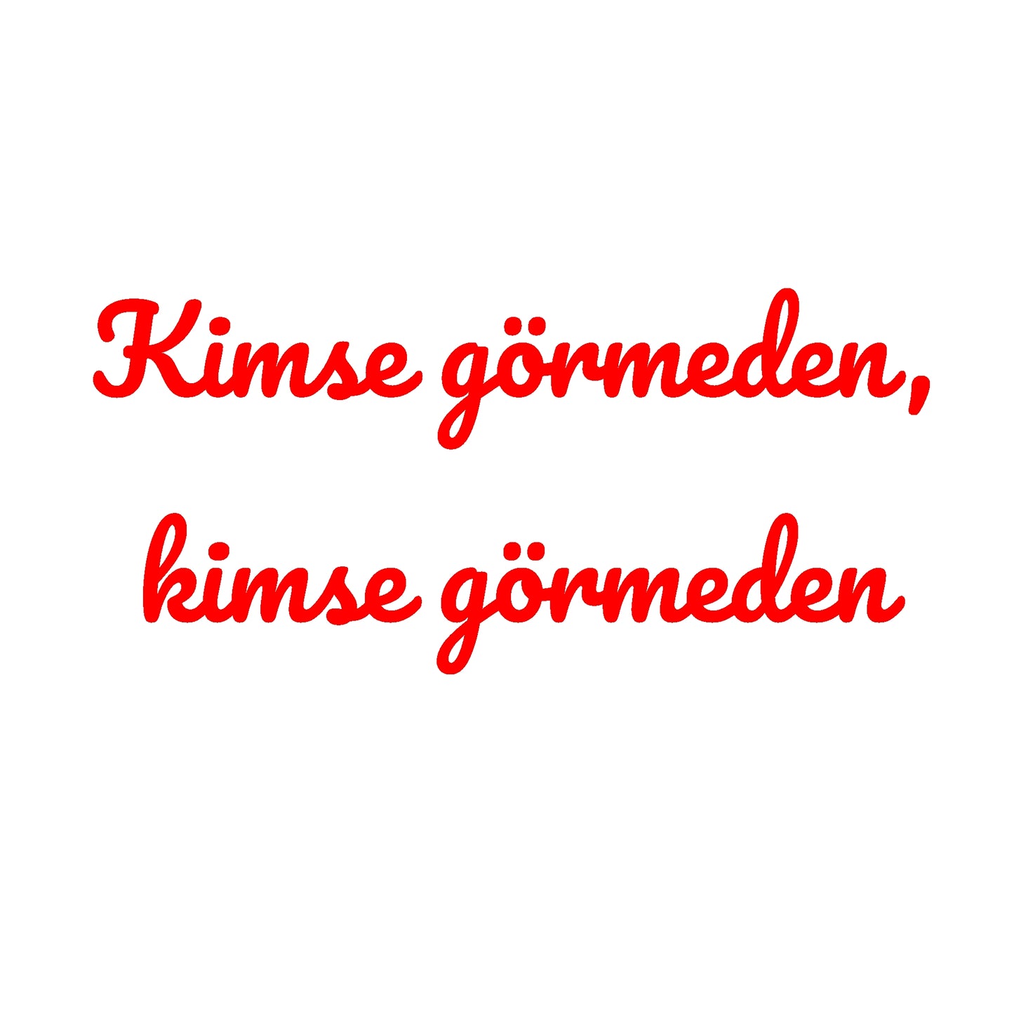 Kimse görmeden, kimse görmeden Aufkleber