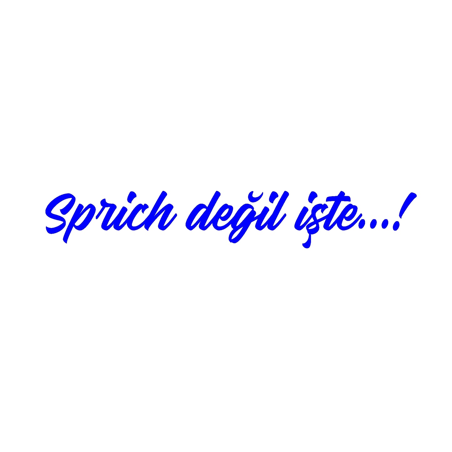 Sprich degil iste...! Aufkleber