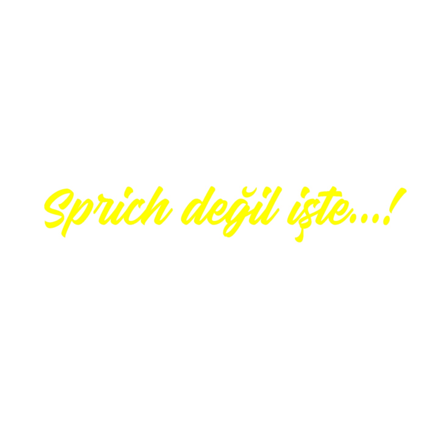 Sprich degil iste...! Aufkleber