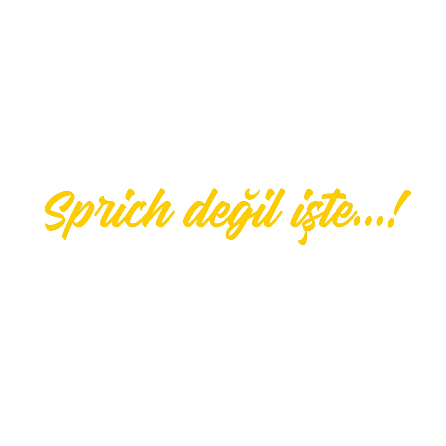 Sprich degil iste...! Aufkleber