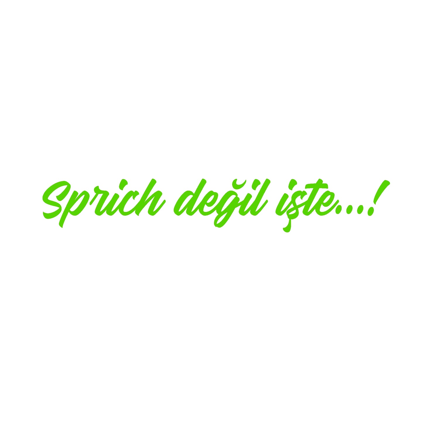 Sprich degil iste...! Aufkleber