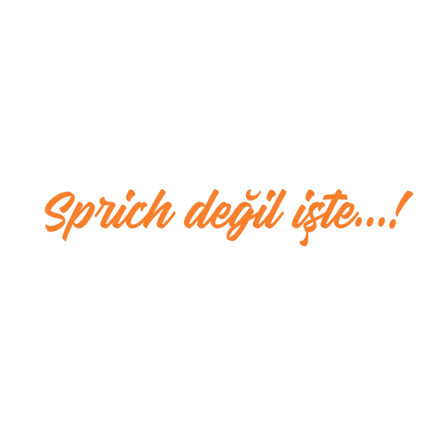 Sprich degil iste...! Aufkleber