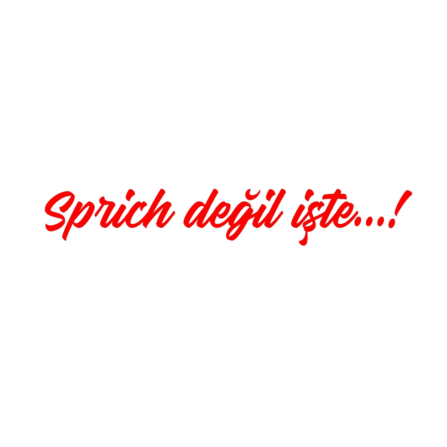 Sprich degil iste...! Aufkleber